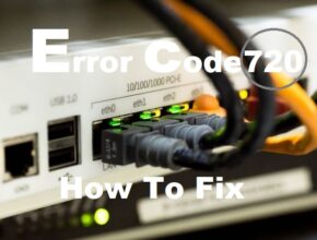 fix error code 720